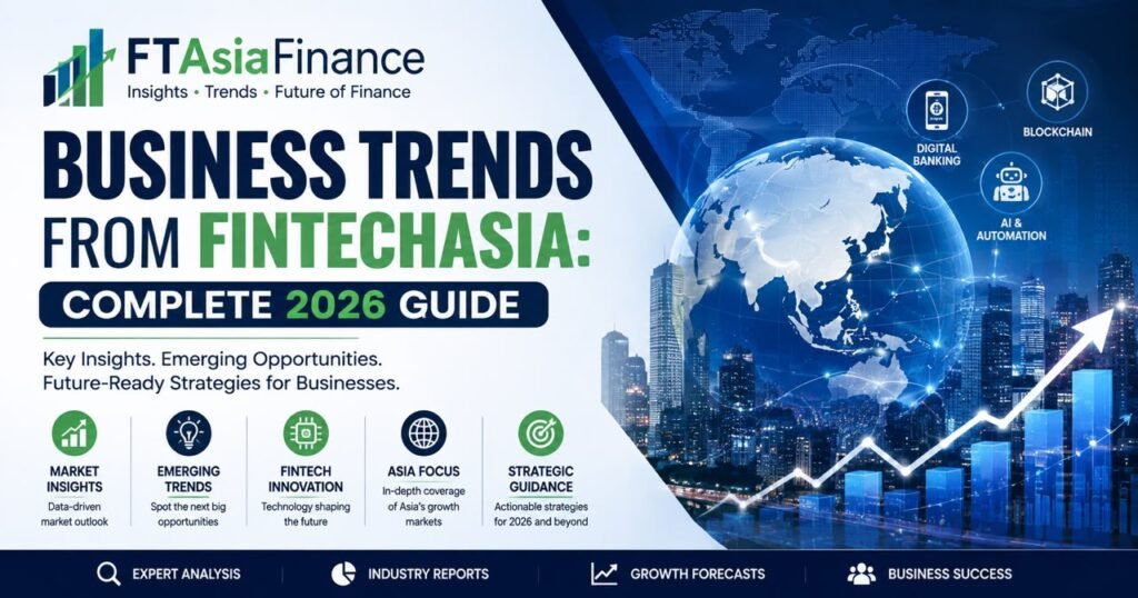 ftasiafinance business trends from fintechasia